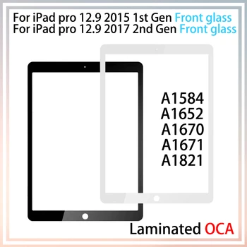 1 шт./лот, Ламинированный Передний Сенсорный Стеклянный экран из ОСА Для iPad pro 12,9 2015 A1652 A1584 2017 A1670 A1671 A1821, Внешняя Стеклянная панель